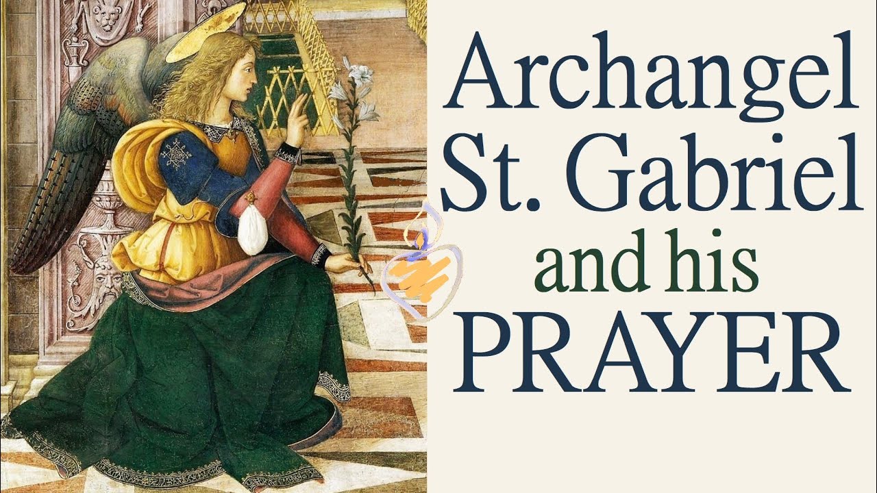 All About Archangel St. Gabriel and the #Catholic Prayer to St. Gabriel Archangel in English & Latin