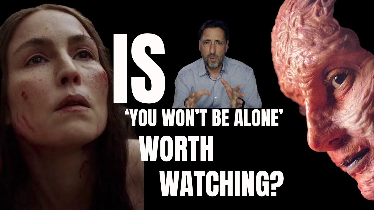 Is 'You Won't Be Alone' a Good Movie?  Review