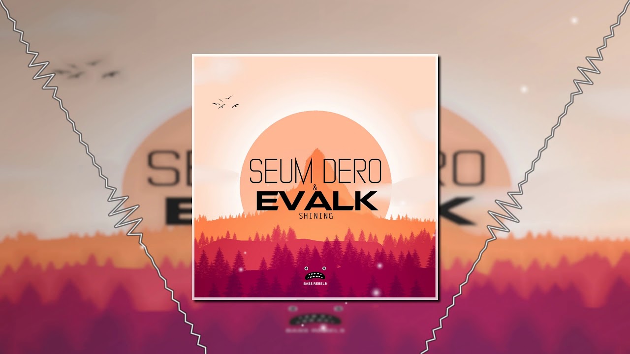 Seum Dero & Evalk - Shining