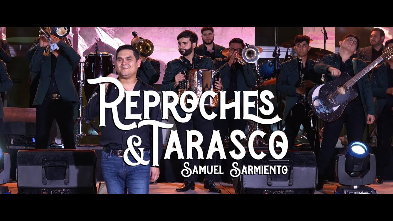 Reproches Al Viento / El Tarasco - Samuel Sarmiento
