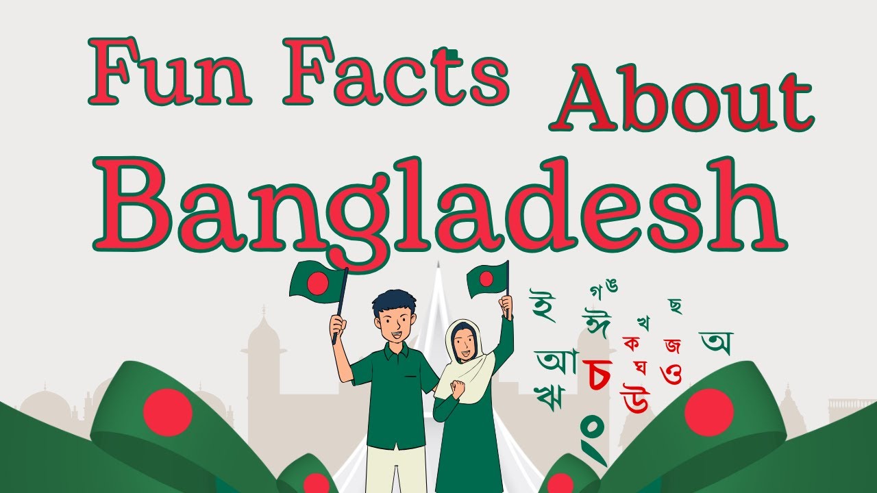 Bangladesh - Fun Facts about Bangladesh - For Kids Informative and Fun