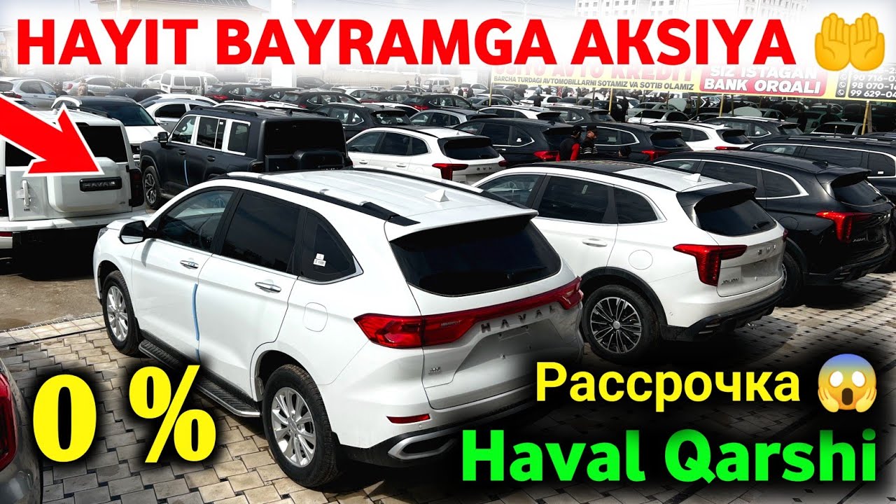 😱 HAYIT BAYRAMGA AKSIYA 🔥 HAVAL QARSHI 0 % RASSROCHKA VA CHEGIRMA‼️INOMARKA NARXLARI TUSHDI 2026