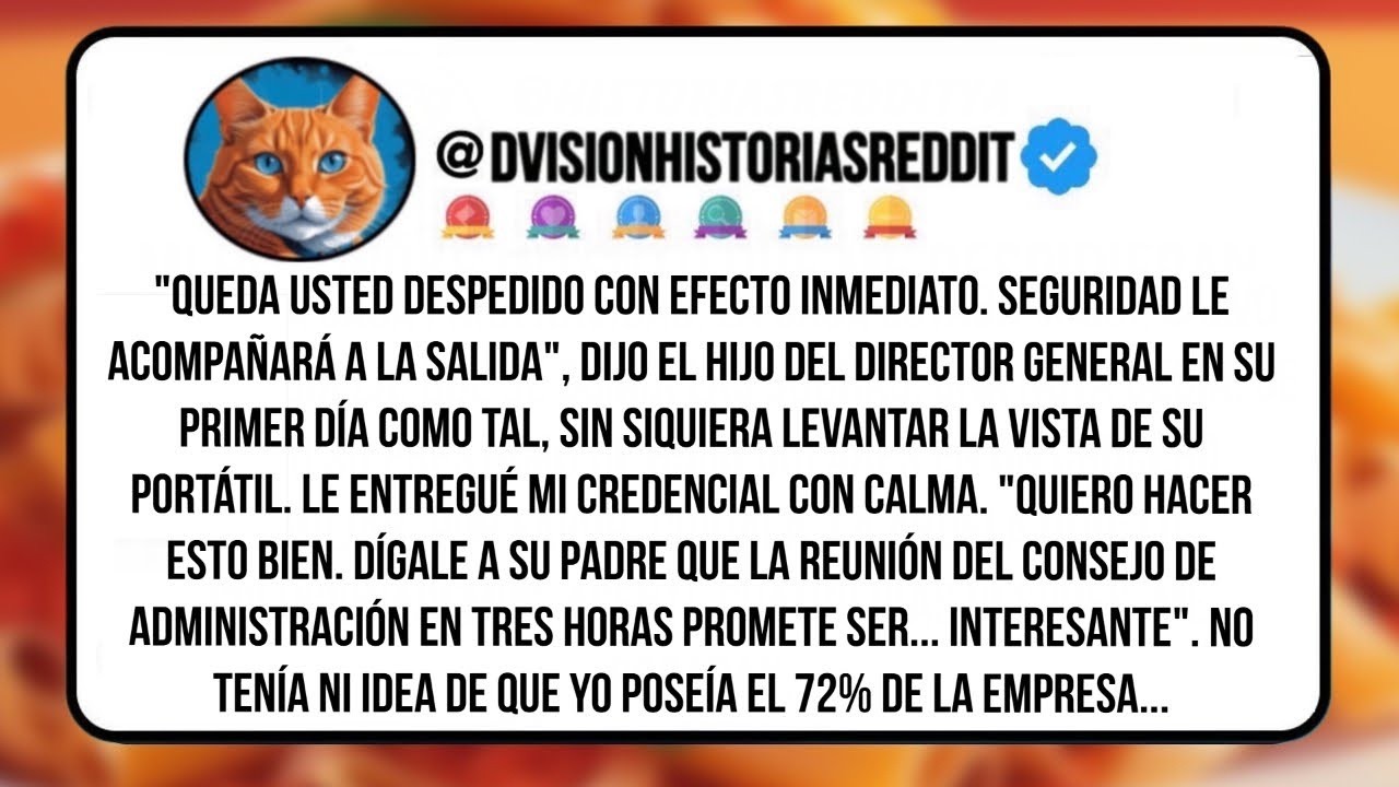 Queda Usted Despedido Con Efecto Inmediato  Seguridad Le Acompañará A La Salida , Dijo El Hijo