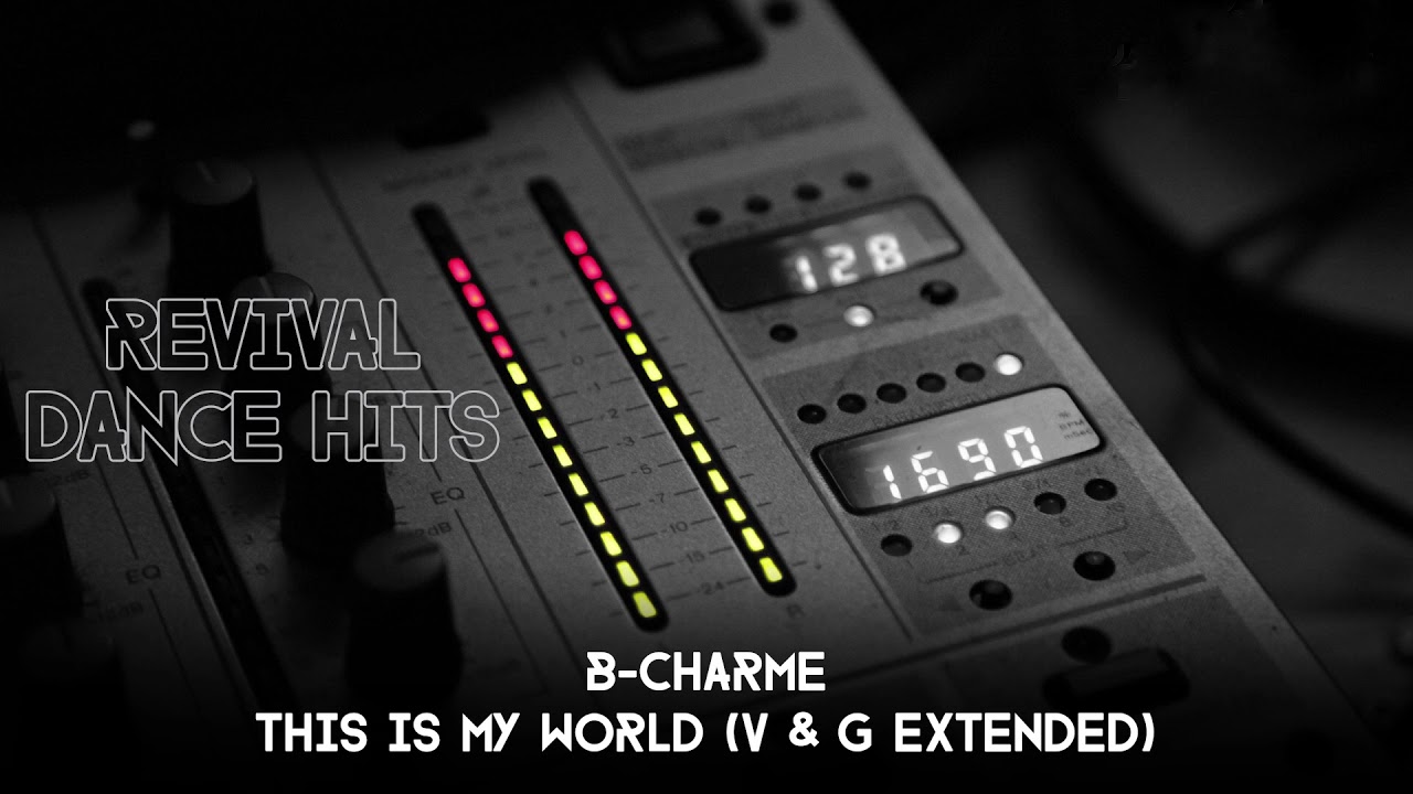 B-Charme - This Is My World (V & G Extended) [HQ]