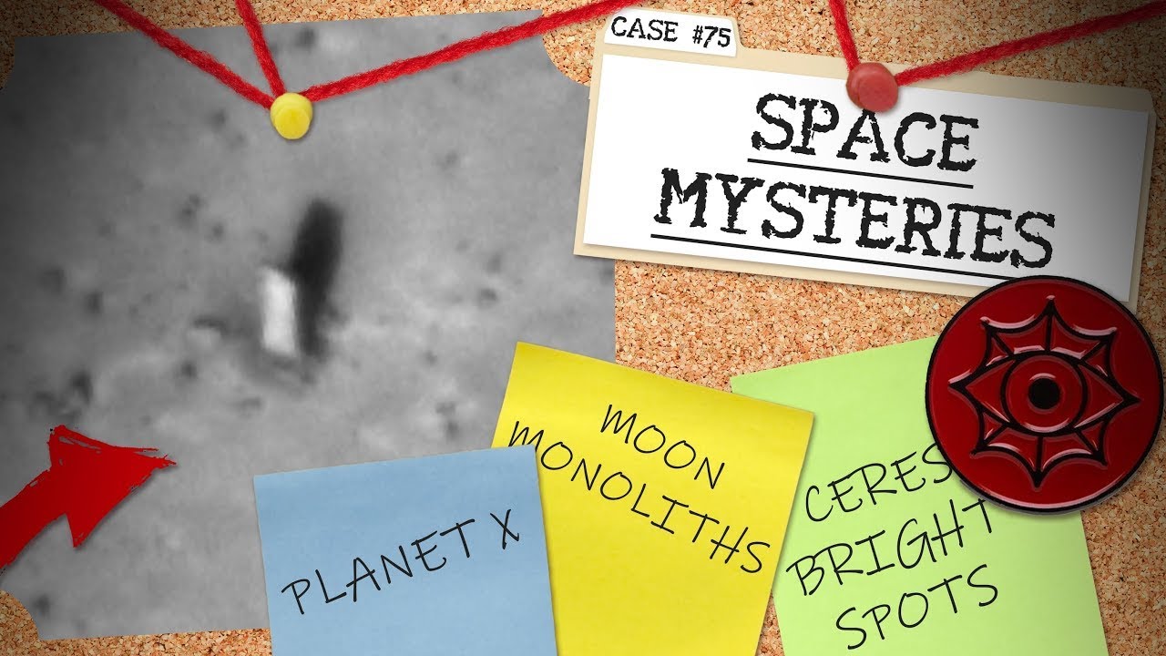 Planet X, Moon Monoliths, and Cities on Ceres? | Space Mysteries