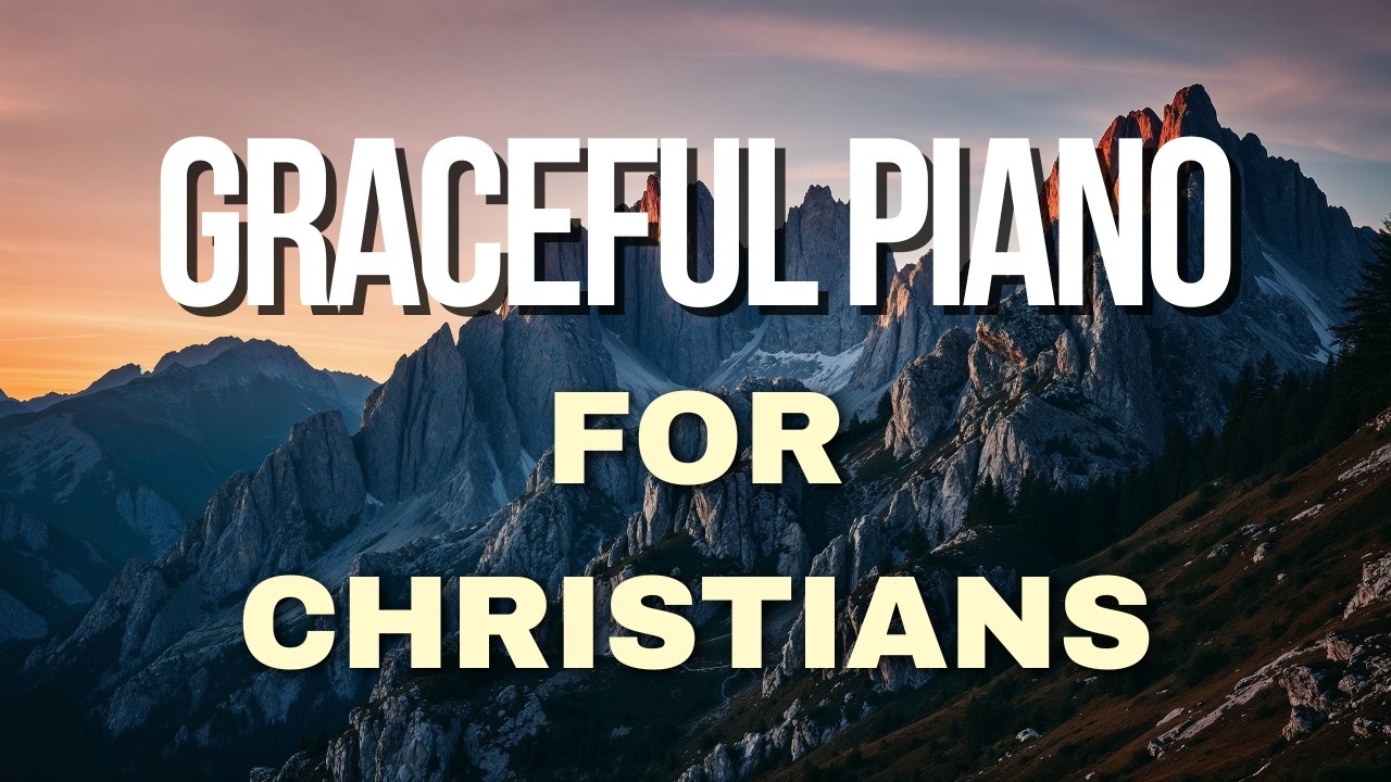 Relaxing Christian Piano Music for Writing