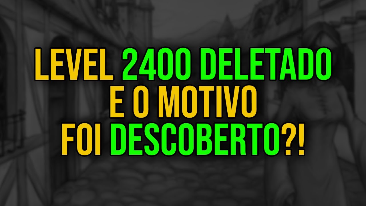 Level 2400 DELETADO no Tibia e qual é o MOTIVO?!