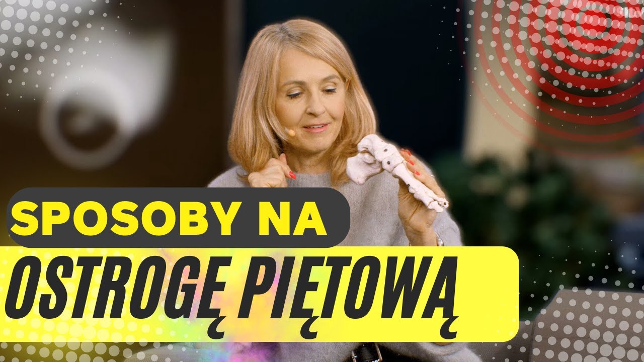 PROBLEMY ZE STOPAMI - OSTROGA PIĘTOWA