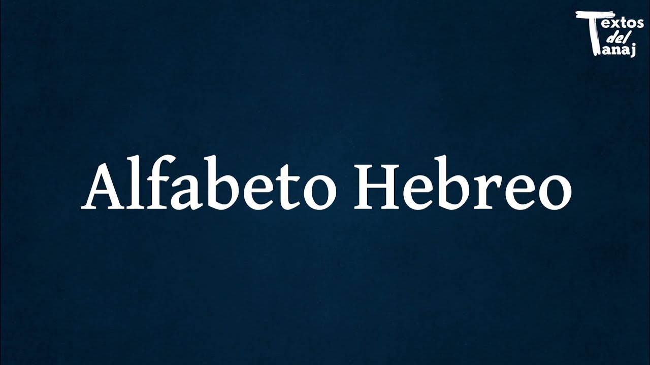 Alfabeto Hebreo y sus características
