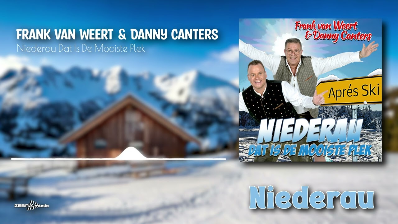 Frank van Weert & Danny Canters - Niederau Dat Is De Mooiste Plek