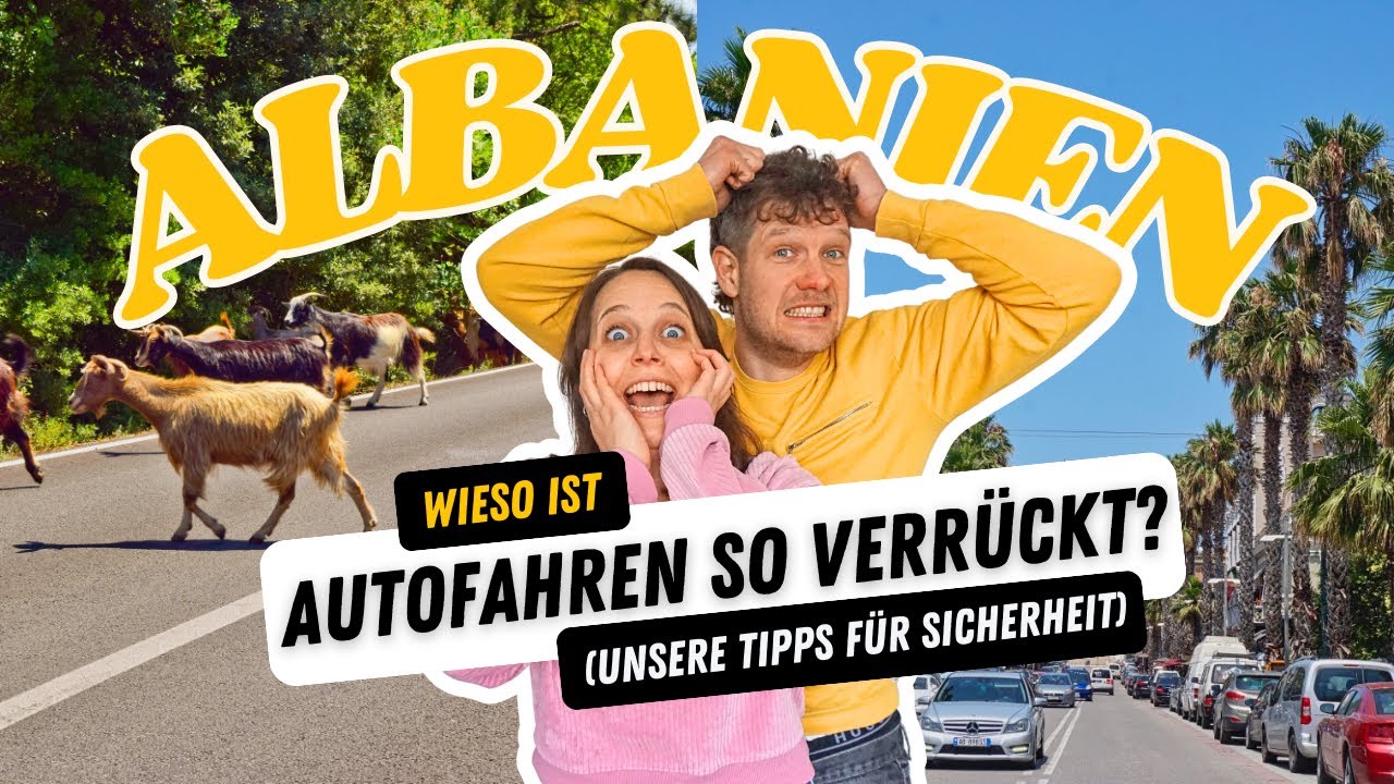 Roadtrip durch Albanien: Das musst du wissen (um sicher mit dem Auto durchs Land zu reisen 🤭)