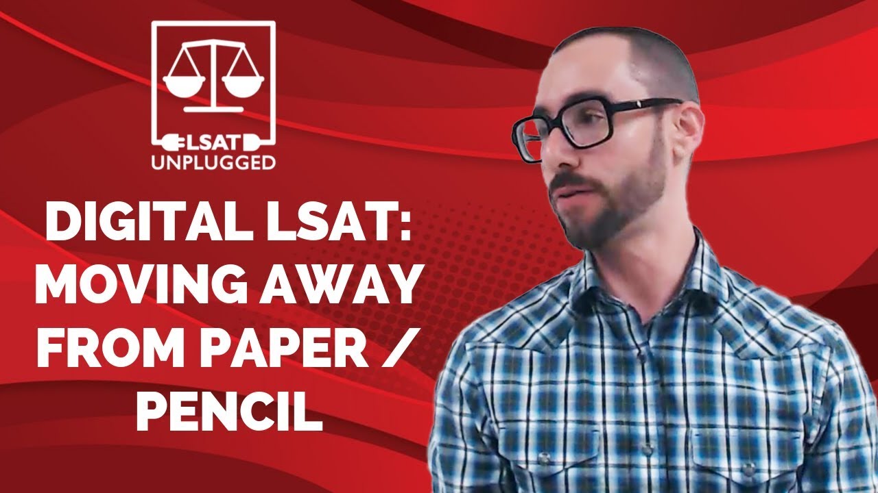 Digital LSAT: moving away from paper / pencil