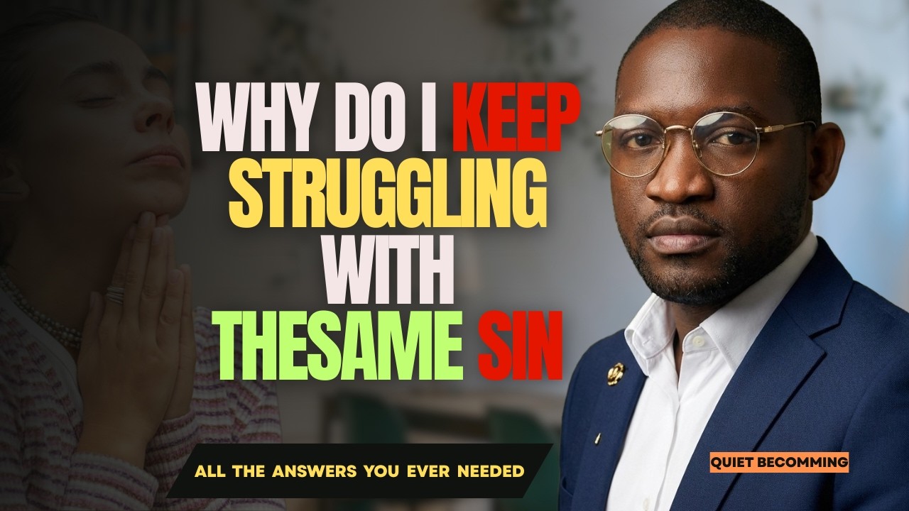 Why Do I Keep Struggling With the Same Sin?