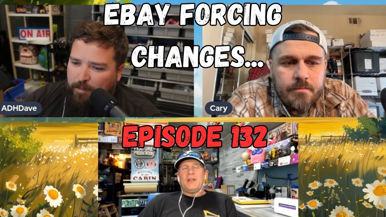 EPISODE 132 -  The Ebay Policy Change That Nobody Wanted....