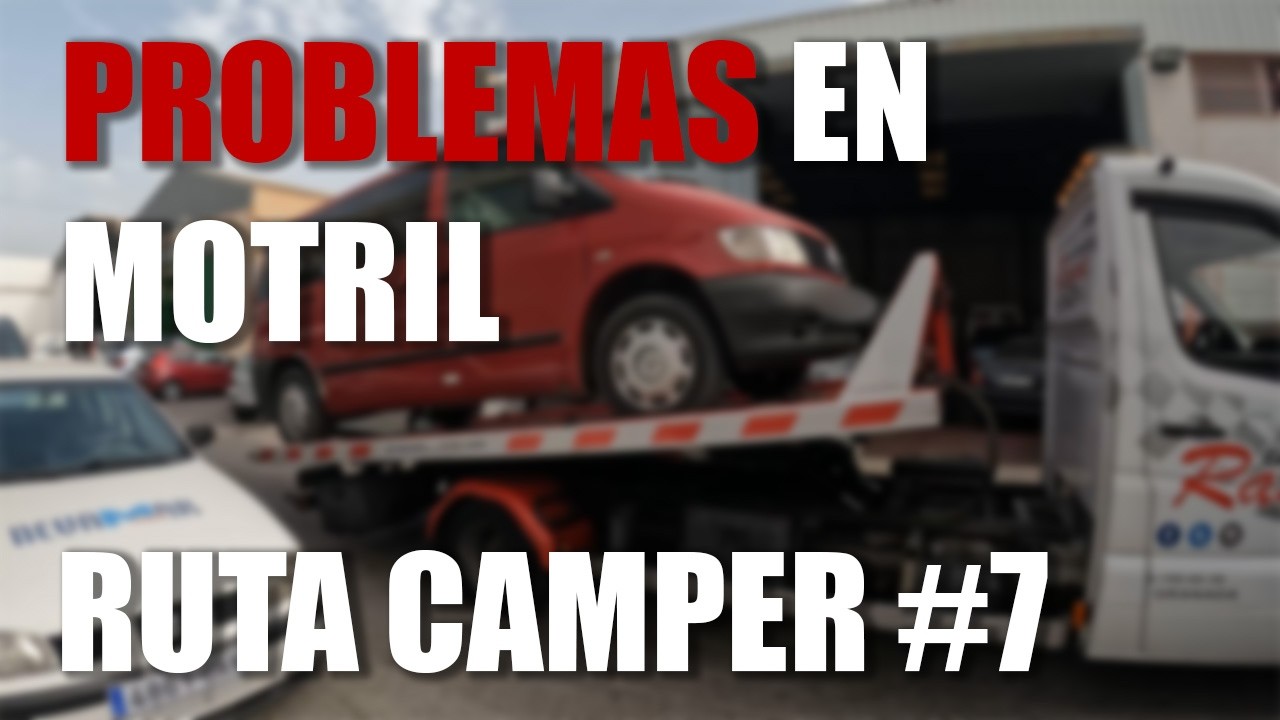 PROBLEMAS EN GRANADA la CAMPER me deja TIRADO | Vanlife MOTRIL | PENINSULA #7