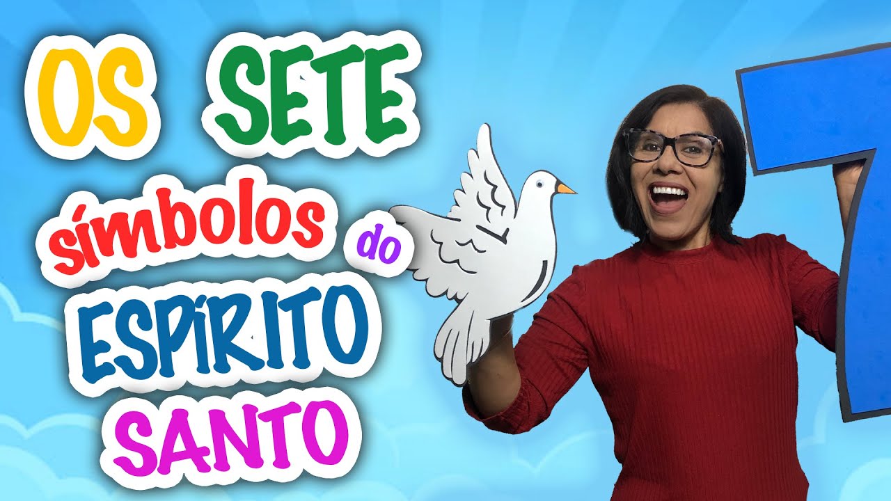 Os 7 Símbolos do Espírito Santo  |  Histórias da Missionária Bania