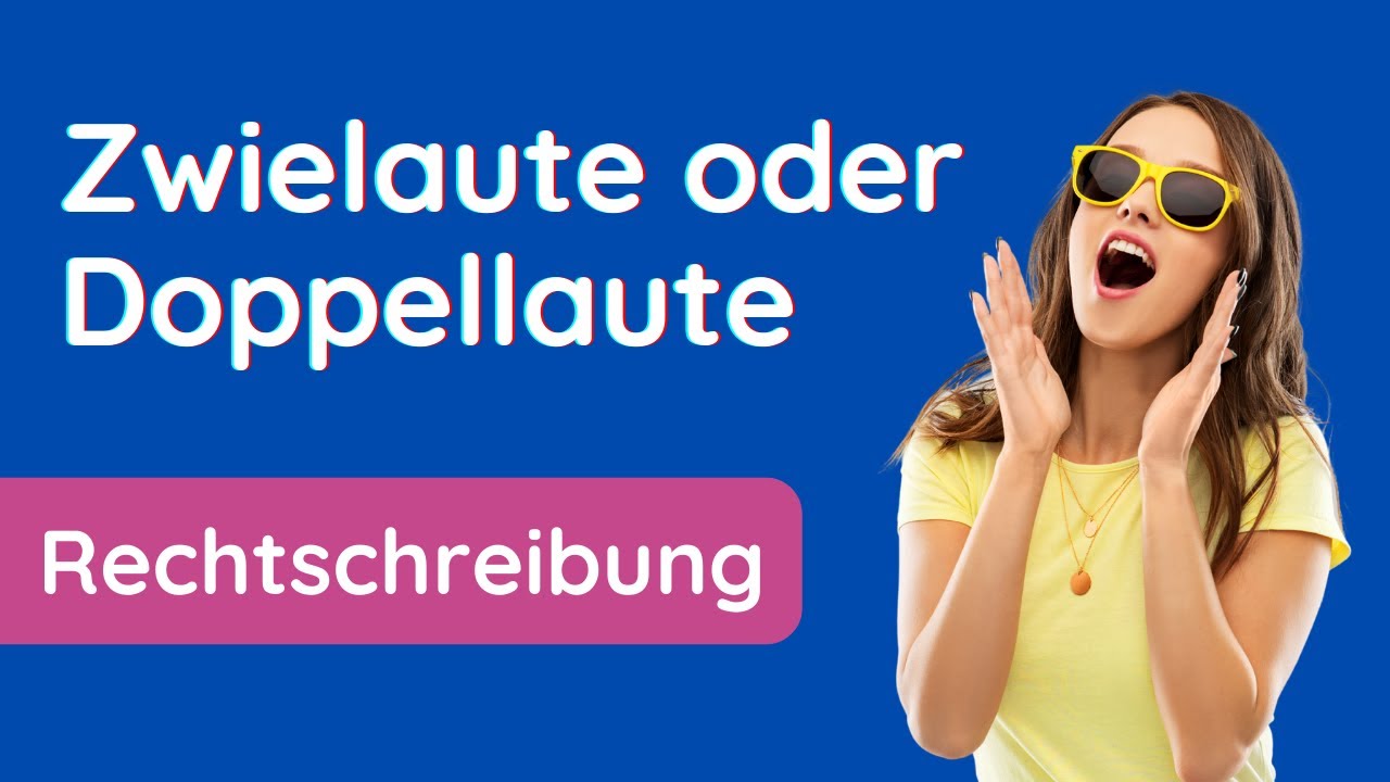 Zwielaute oder Doppellaute ⭐️⭐️⭐️ Erklärung und Beispiele