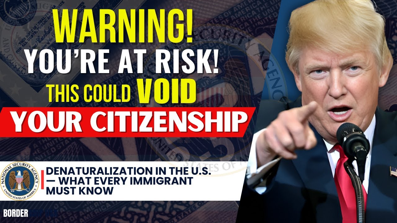 Denaturalization in the U.S. &mdash; What Every Immigrant Must Know