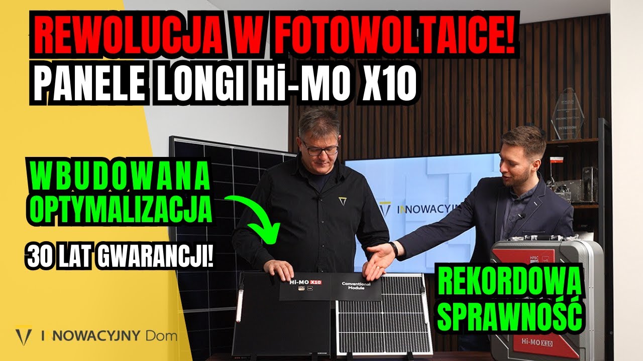 Fotowoltaika w 2026? REWOLUCJA, czyli Longi Hi-MO X10! Koniec z optymalizatorami! 30 lat gwarancji
