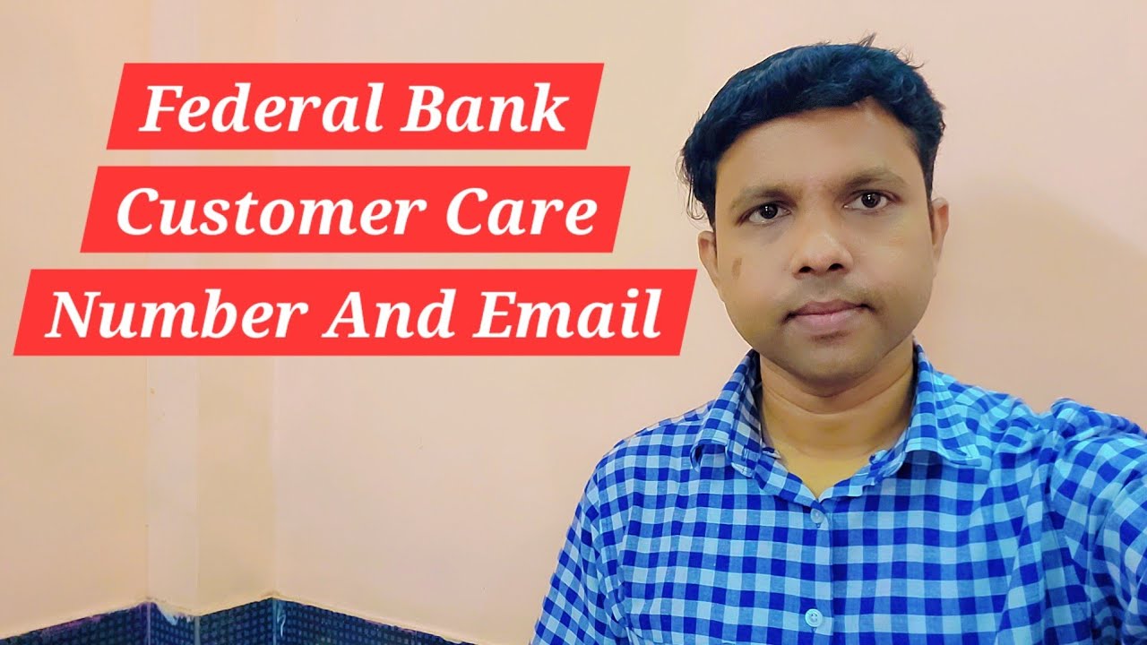 Federal Bank Customer Care number and email id