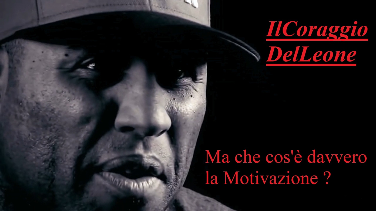 L' Ultimo Video Motivazionale . . . ma che cos'è davvero la Motivazione ?!