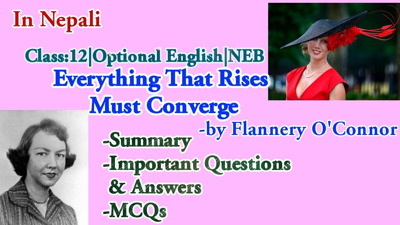 Everything That Rises Must Converge by Flannery O'Connor | Class 12| Optional English | NEB