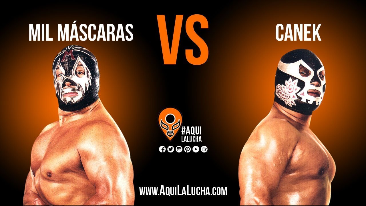 Mil M&aacute;scaras vs Canek. Aqu&iacute; La Lucha