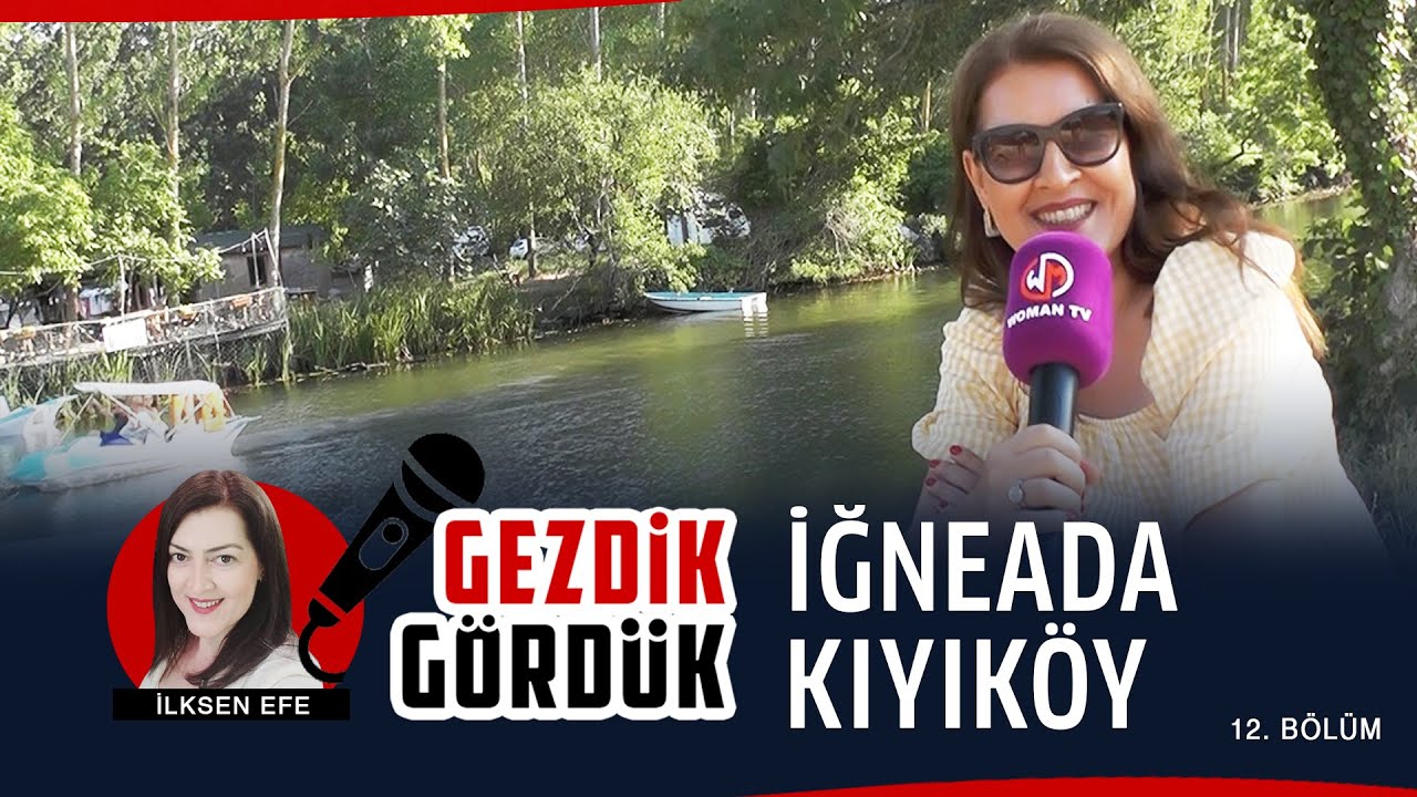 İlksen Efe ile Gezdik Gördük 12. Bölüm / İğneada & Kıyıköy