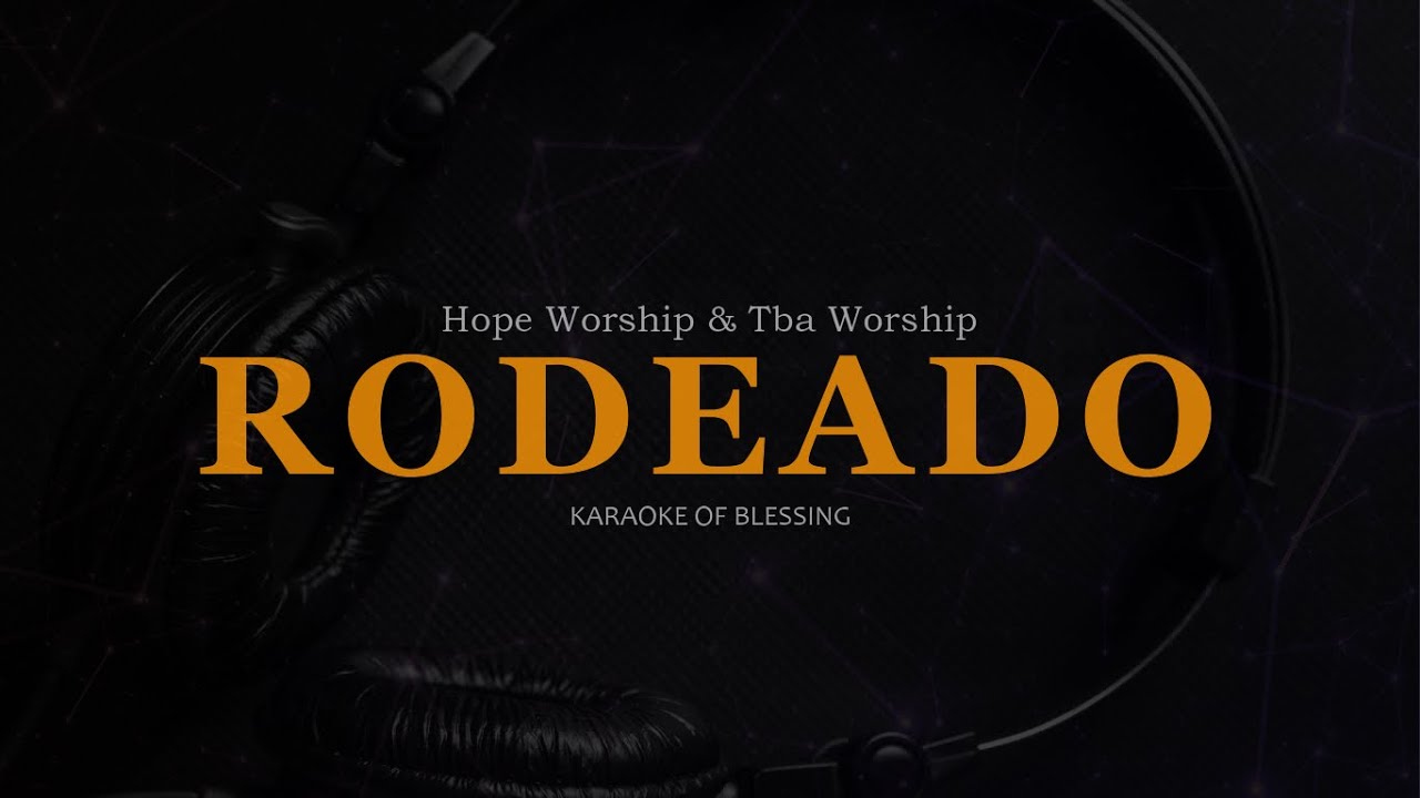 Rodeado | Grupo Hope & Tba Worship |   [  PISTA KARAOKE  ]