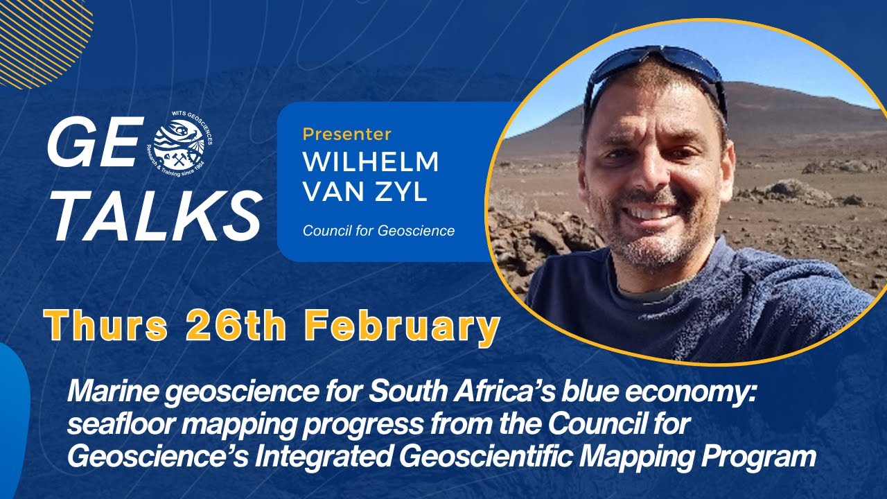 Geotalks 26.02 | Wilhelm Van Zyl |Marine geoscience for South Africa’s blue economy