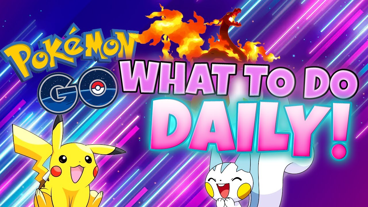 THE BEST GUIDE for DAILY ACTIVITIES in Pok&eacute;mon GO!!  Maximize Your Daily Grind!