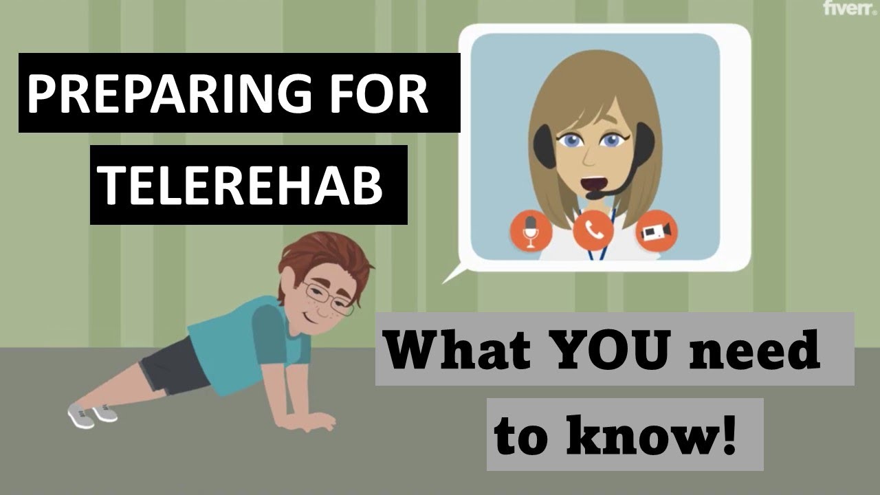 Preparing For Your First Telerehab Session - What Patients Need to Know