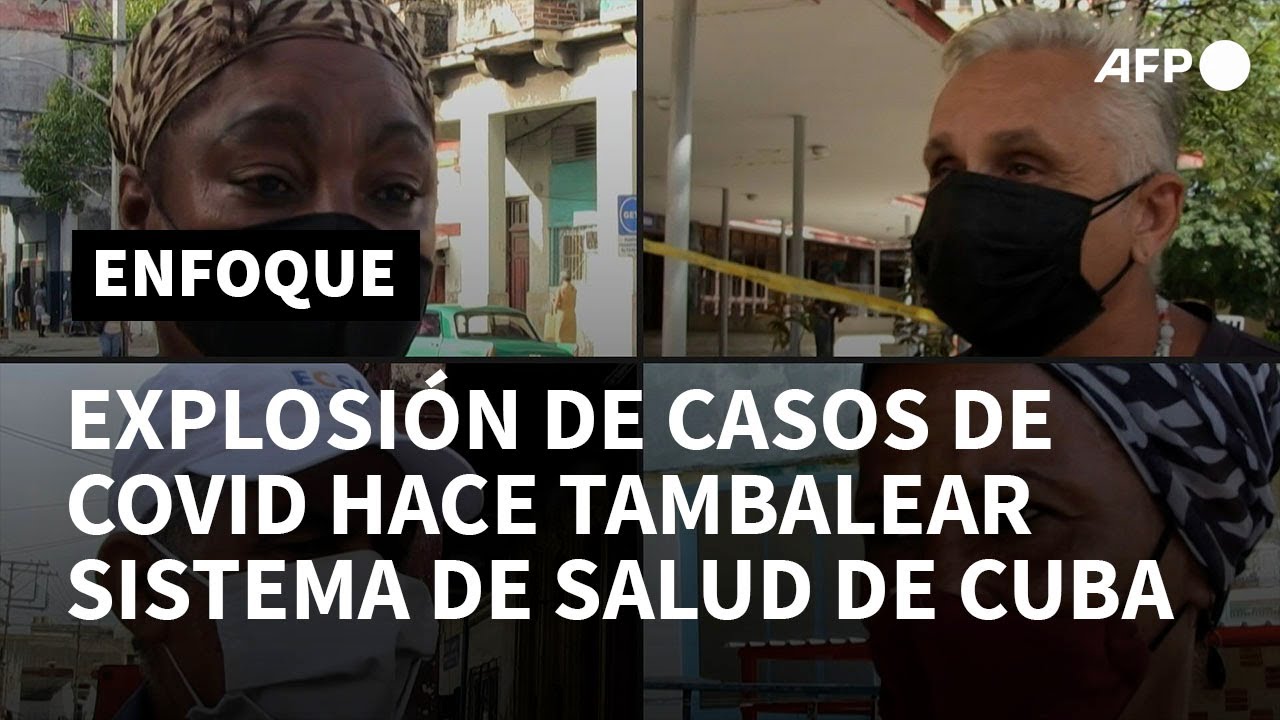 Explosión de casos de Covid hace tambalear el sistema sanitario de Cuba | AFP