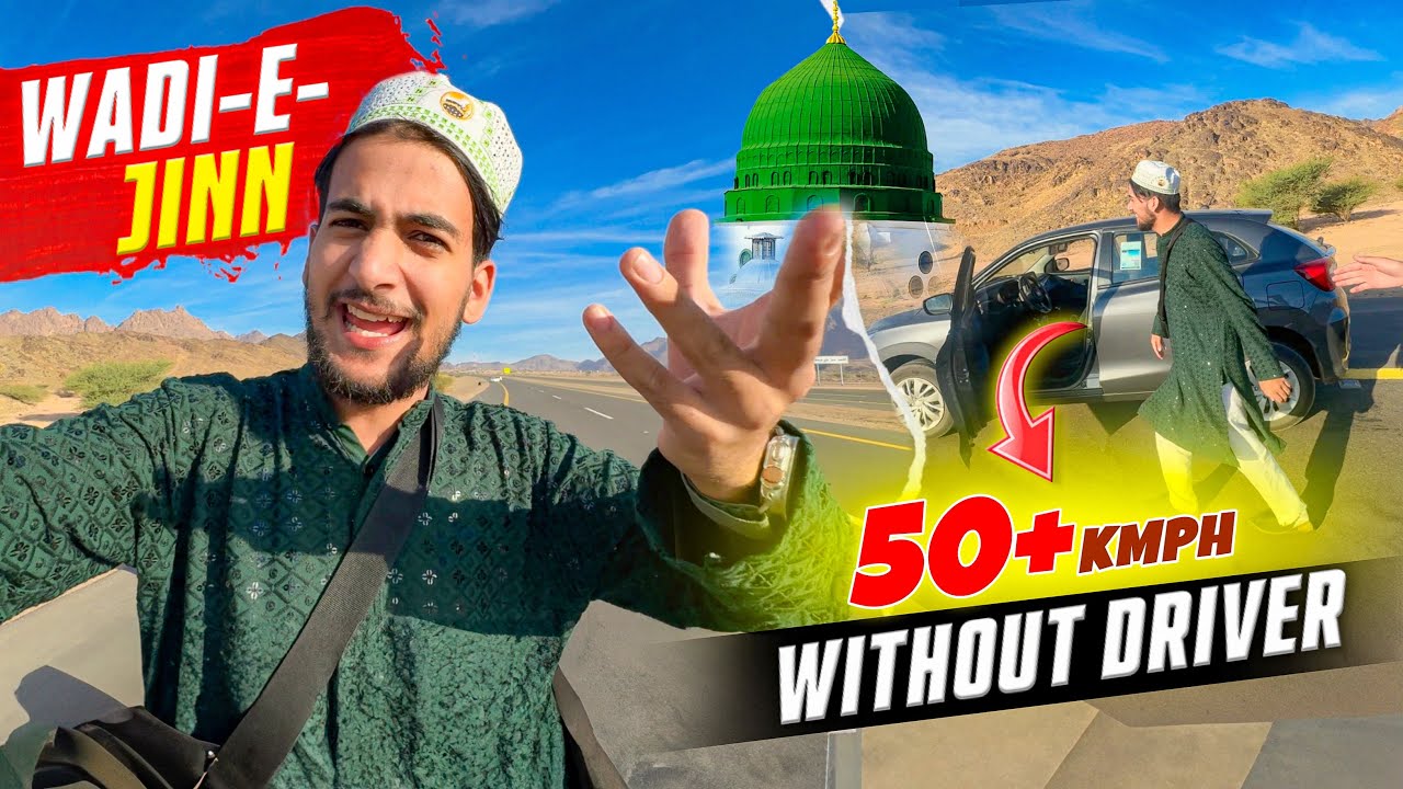 Miracle of Allah😱 Car khud chalrahi hai🫣 |Wadi e Jin in Medinah 🇸🇦