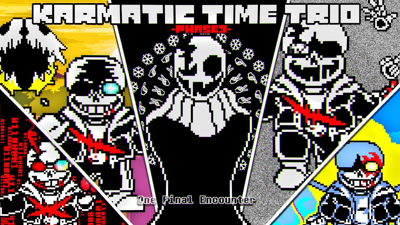 【Preboot! Karmatic Time Trio】UST- Phase 3 - One Final Encounter