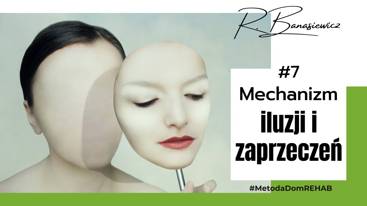 Mechanizm iluzji i zaprzeczeń | Robert Banasiewicz | odcinek #7.