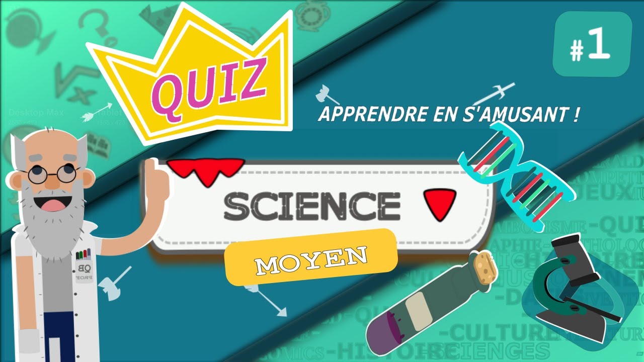 Quiz - SCIENCE #1-  20 Questions INTERMEDIAIRES - 2023