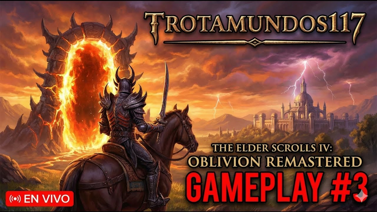 CERRANDO PORTALES 🔥Oblivion Remastered Gameplay #3 | Directo con Trotamundos117 #oblivionremastered