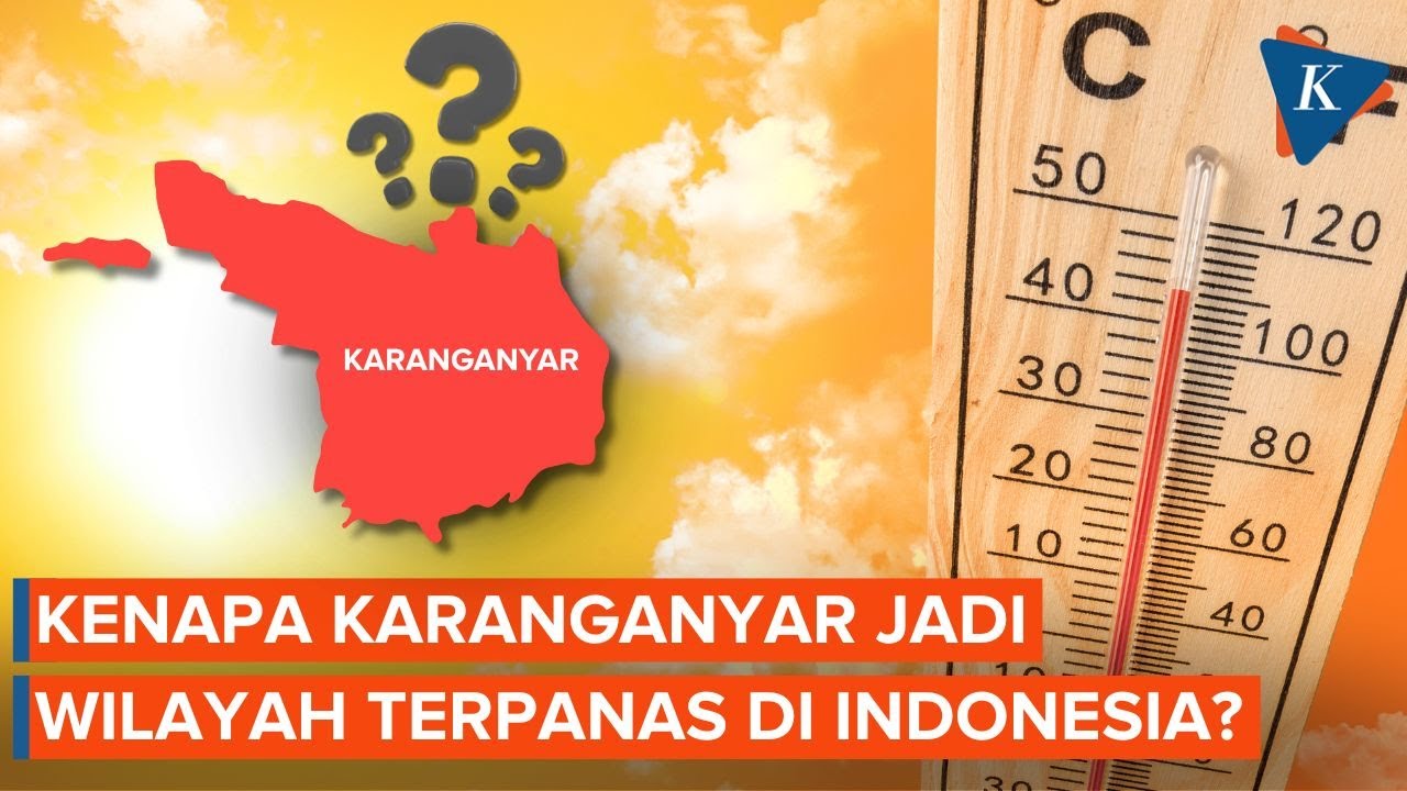 Mengapa Karanganyar Jateng Jadi Wilayah Terpanas di Indonesia? Ini Penjelasan BMKG