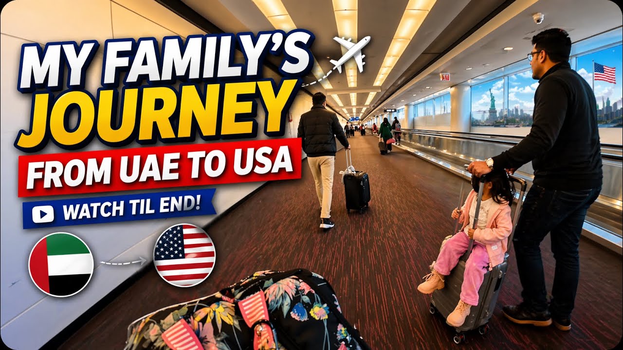 My Family's Journey From UAE to USA | Watch til End | Full Video