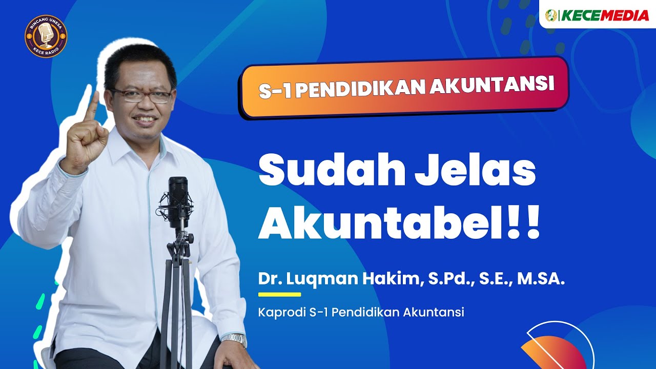 S1 Pendidikan Akuntansi, Jelas Akuntabel!! - BINCANG UNESA Spesial Prodi