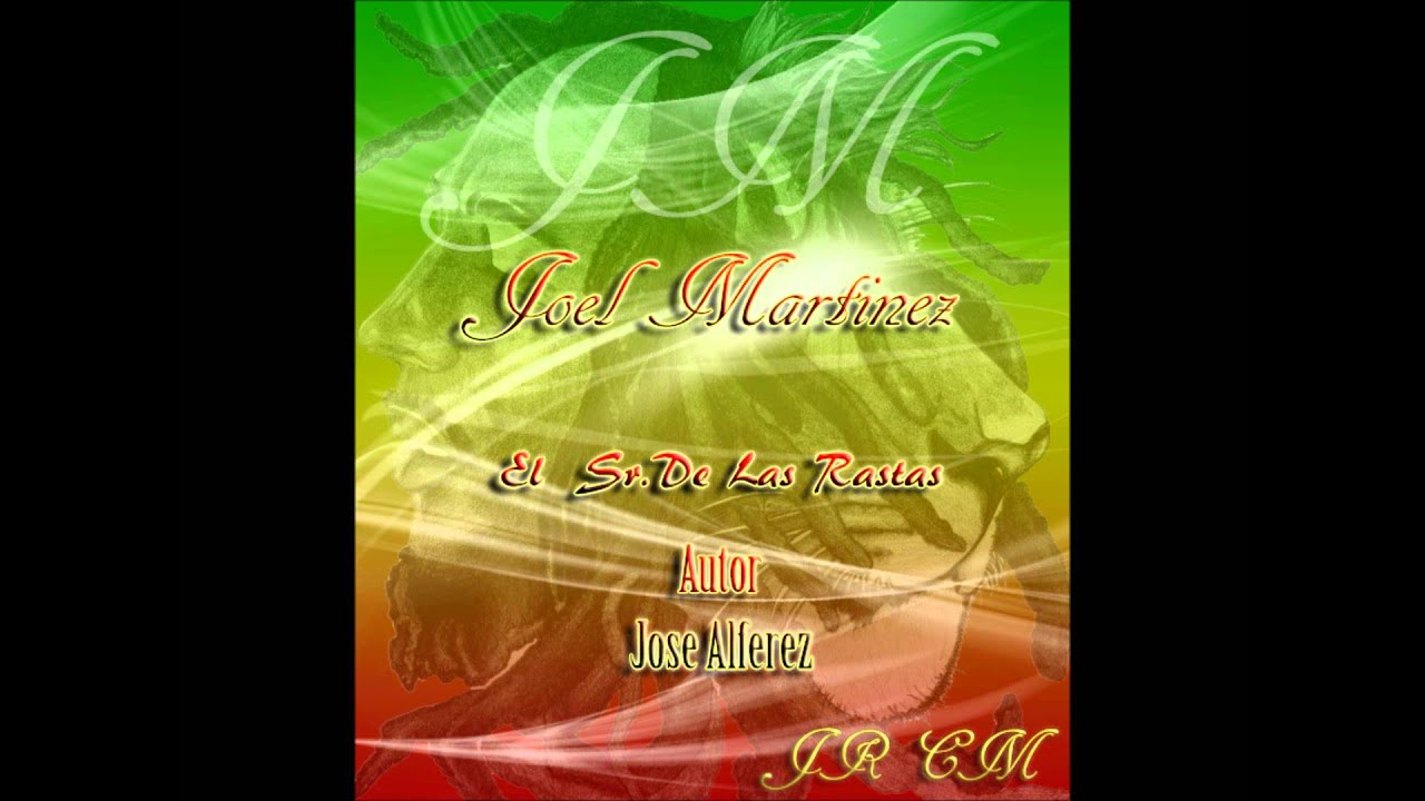 joel martinez el sr de las rastas