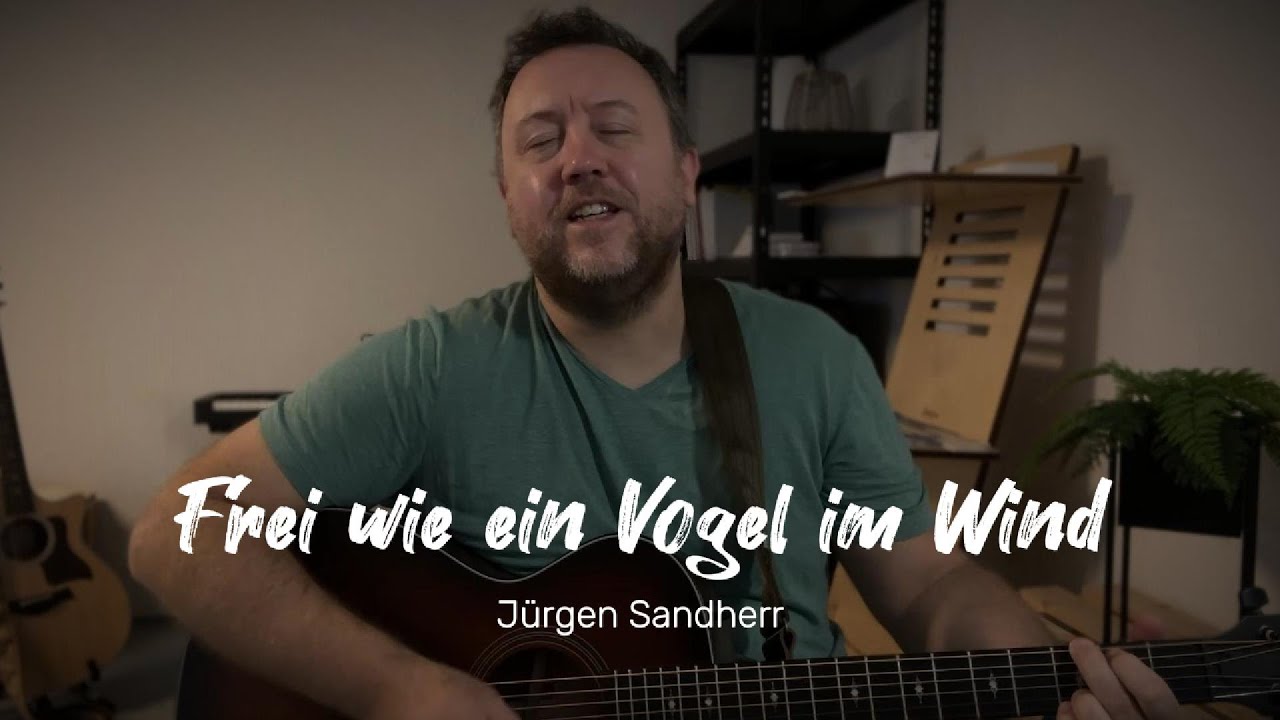 Frei wie ein Vogel im Wind - Jürgen Sandherr (original), Mantra für ein freies Bewusstsein.