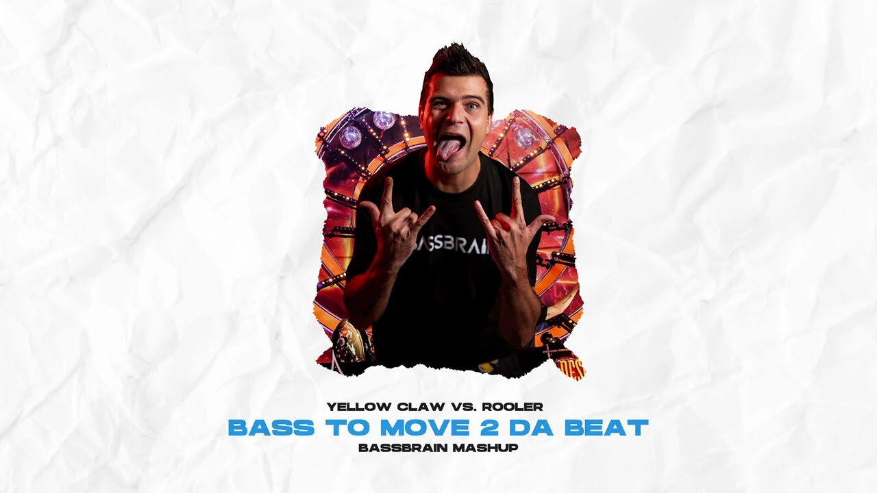 Yellow Claw vs. Rooler - BASS TO MOVE 2 DA BEAT (Bassbrain Mashup)