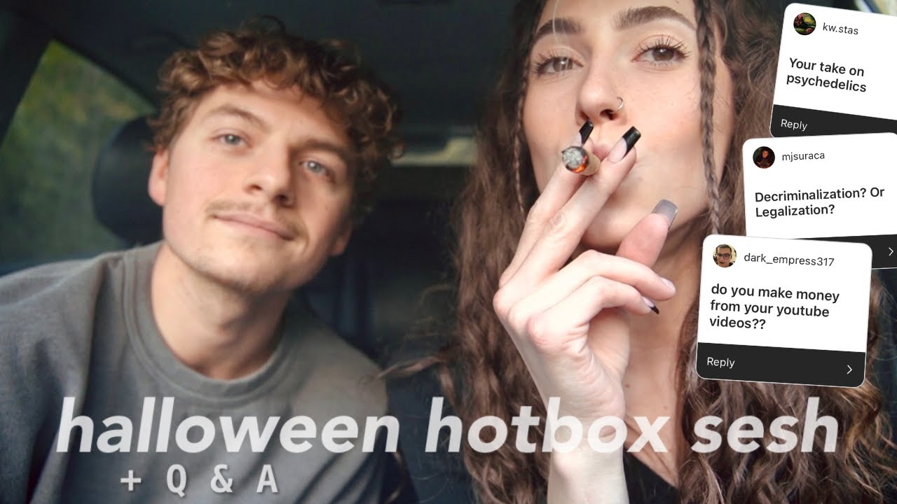 HALLOWEEN HOTBOX SESH + Q & A