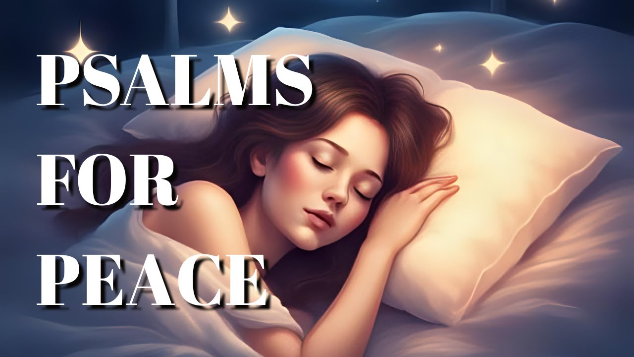 Peaceful Psalms: SOOTHE YOUR SOUL with Healing Vibrations