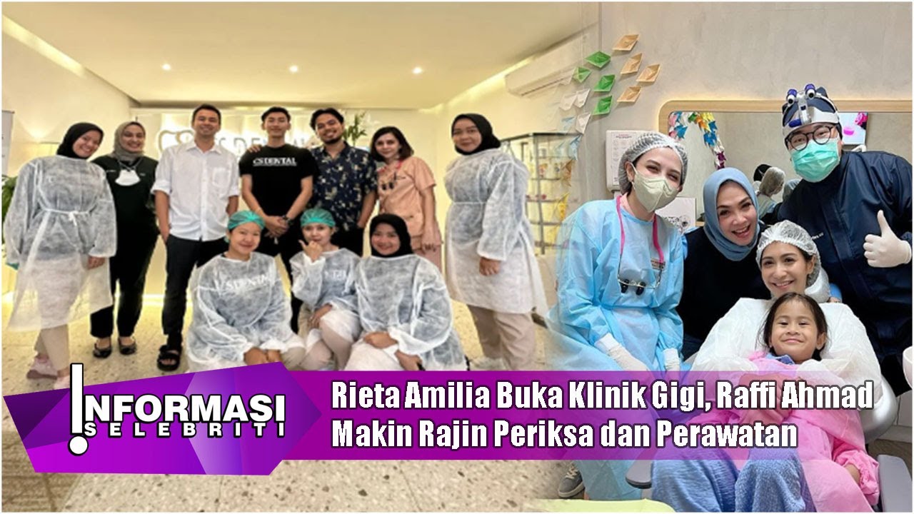Rieta Amilia Buka Klinik Gigi, Raffi Ahmad Makin Rajin Periksa dan Perawatan