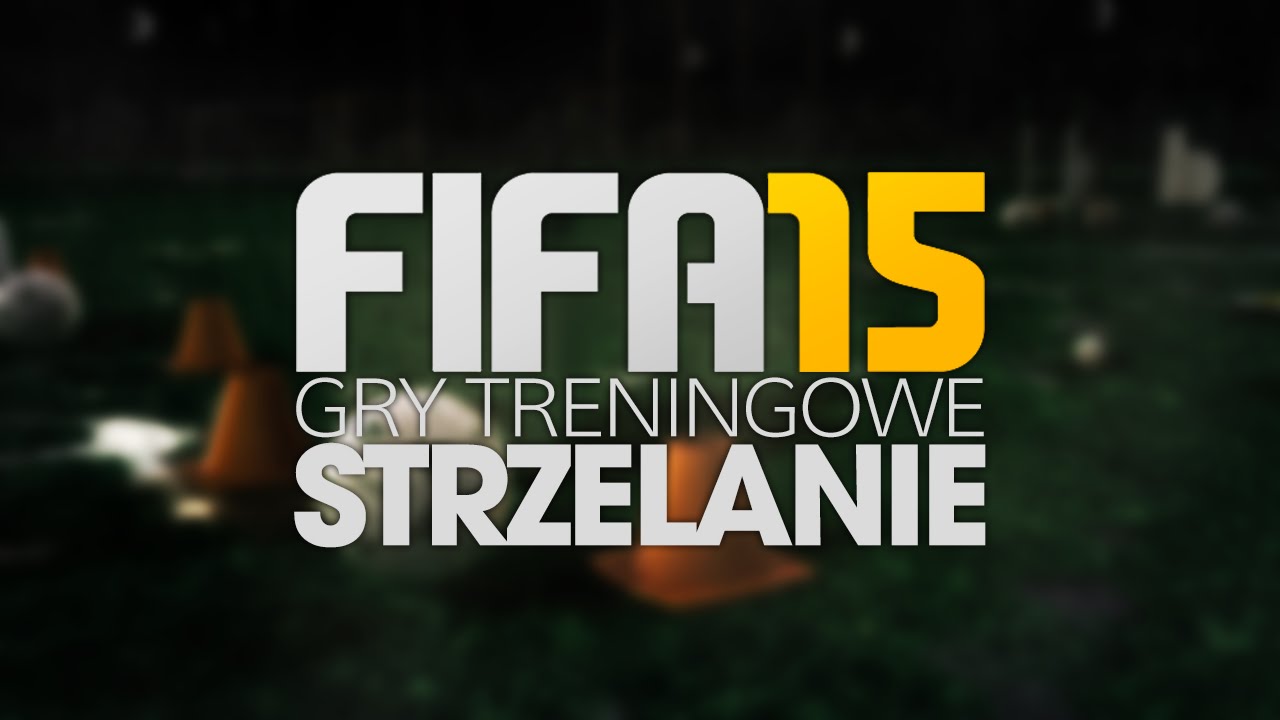 FIFA 15 | Gry treningowe | jak dobrze strzelać?