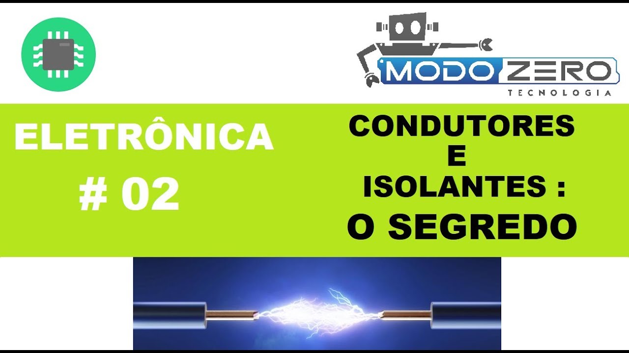 CONDUTORES E ISOLANTES: VOC&Ecirc; SABIA?? | Curso Eletr&ocirc;nica
