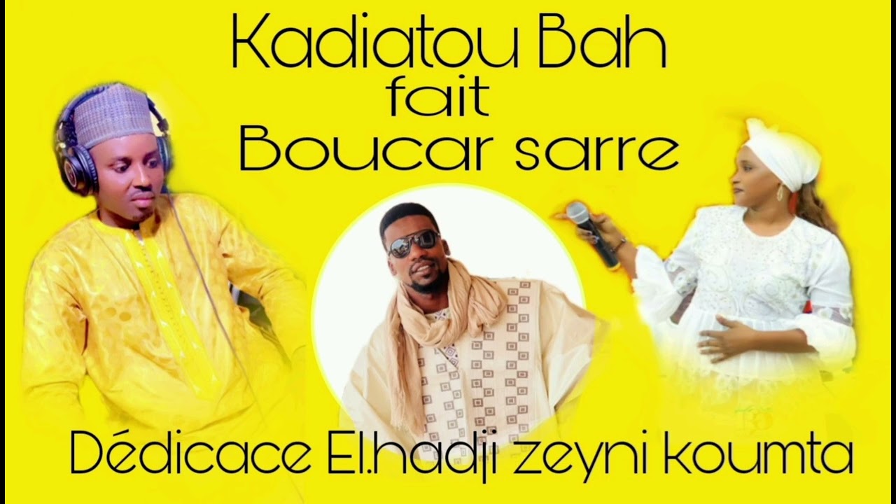 Kadiatou Bah fait Boucar sarre dédicace El.hadji zeyni kounta